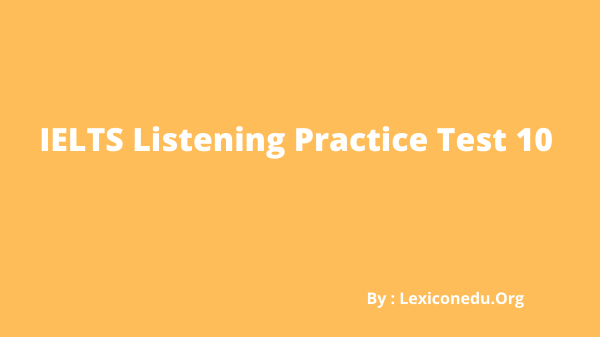 IELTS Listening Practice Test 10