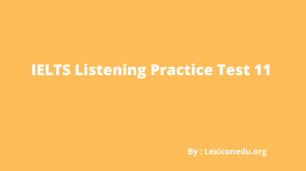 IELTS Listening Practice Test 11