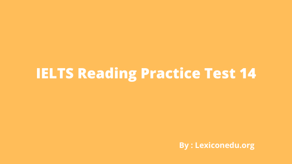 IELTS Reading Practice Test 14