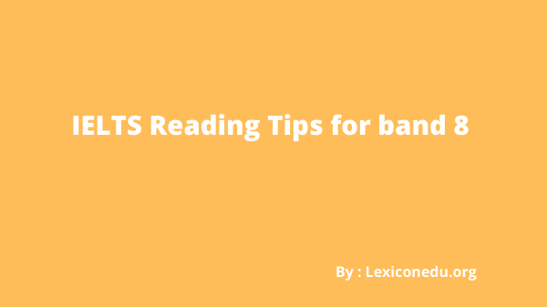 IELTS Reading Tips for band 8